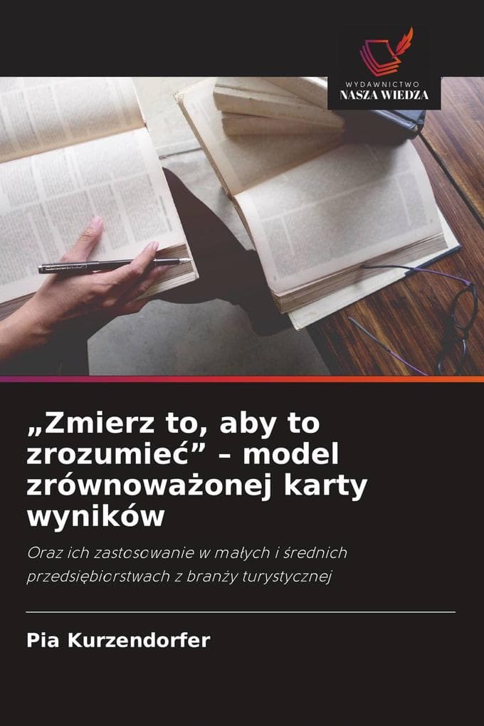 "Zmierz to, aby to zrozumie" - model zrównowaonej karty wyników