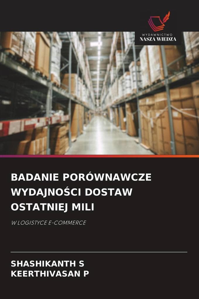 BADANIE PORÓWNAWCZE WYDAJNOCI DOSTAW OSTATNIEJ MILI