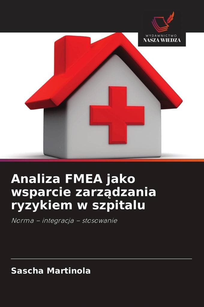Analiza FMEA jako wsparcie zarzdzania ryzykiem w szpitalu