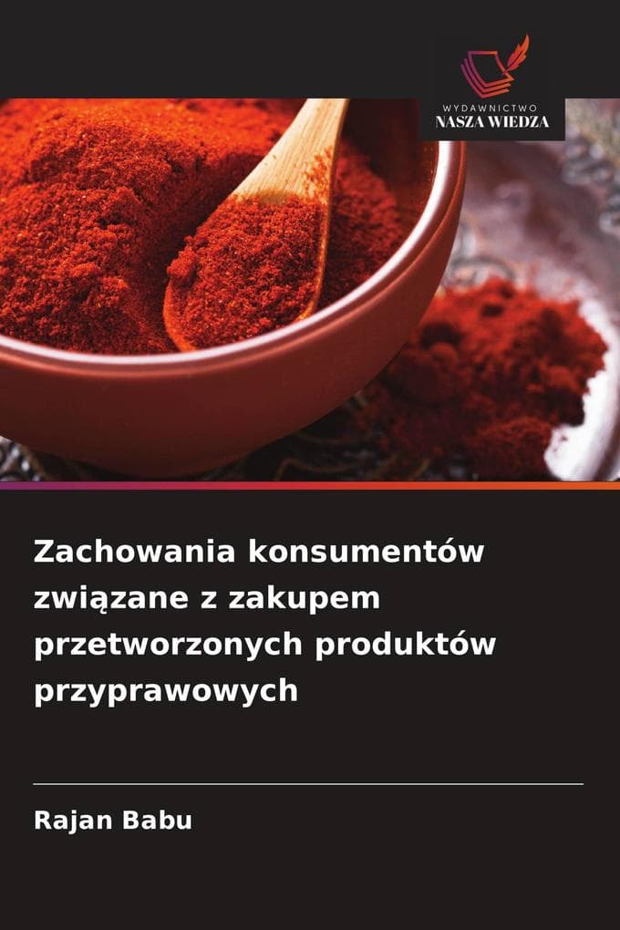 Zachowania konsumentów zwizane z zakupem przetworzonych produktów przyprawowych