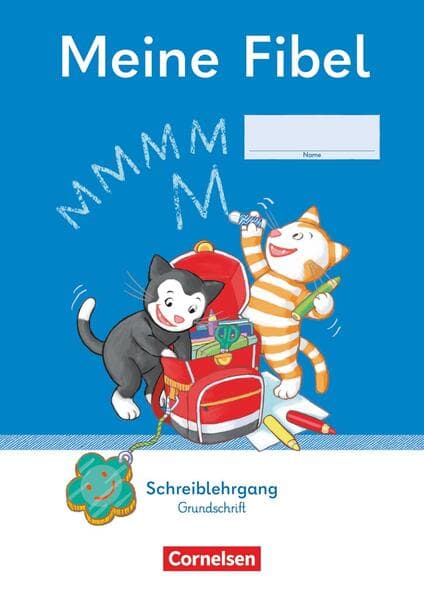 Meine Fibel 1. Schuljahr - Ausgabe 2022 - Schreiblehrgang Grundschrift