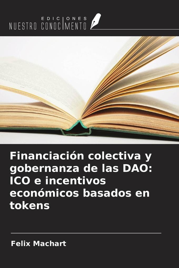 Financiación colectiva y gobernanza de las DAO: ICO e incentivos económicos basados en tokens