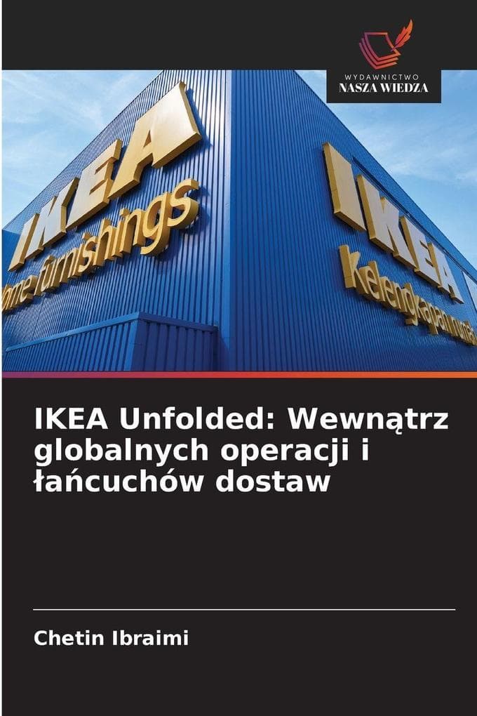 IKEA Unfolded: Wewntrz globalnych operacji i acuchów dostaw