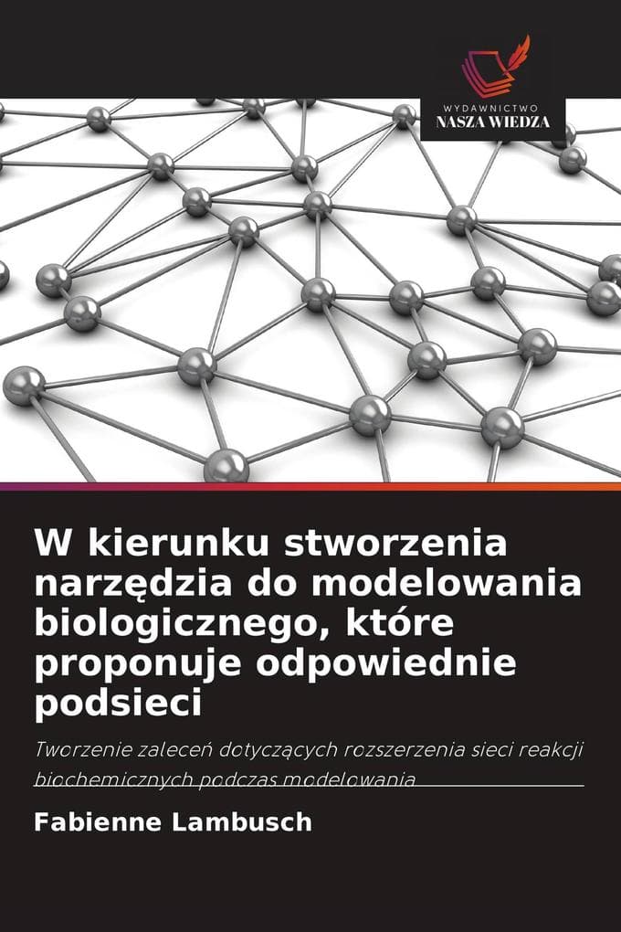 W kierunku stworzenia narzdzia do modelowania biologicznego, które proponuje odpowiednie podsieci