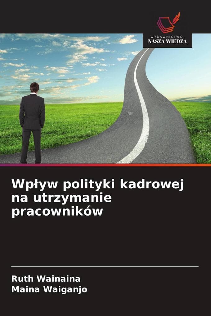 Wpyw polityki kadrowej na utrzymanie pracowników