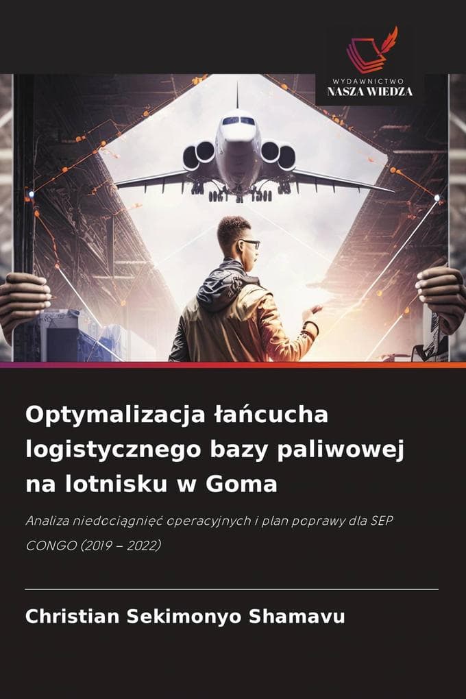 Optymalizacja acucha logistycznego bazy paliwowej na lotnisku w Goma