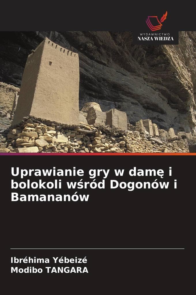 Uprawianie gry w dam i bolokoli wród Dogonów i Bamananów