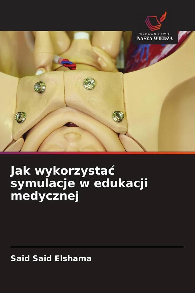 Jak wykorzysta symulacje w edukacji medycznej