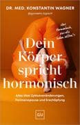 Dein Körper spricht hormonisch