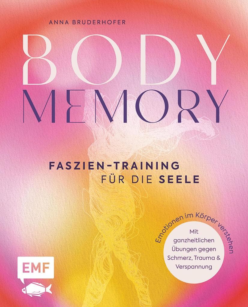 Body Memory - Faszien-Training für die Seele