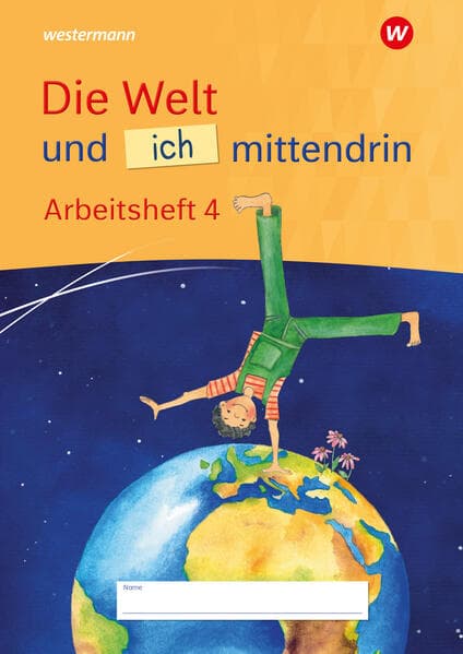 Die Welt und ich mittendrin. Arbeitsheft 4
