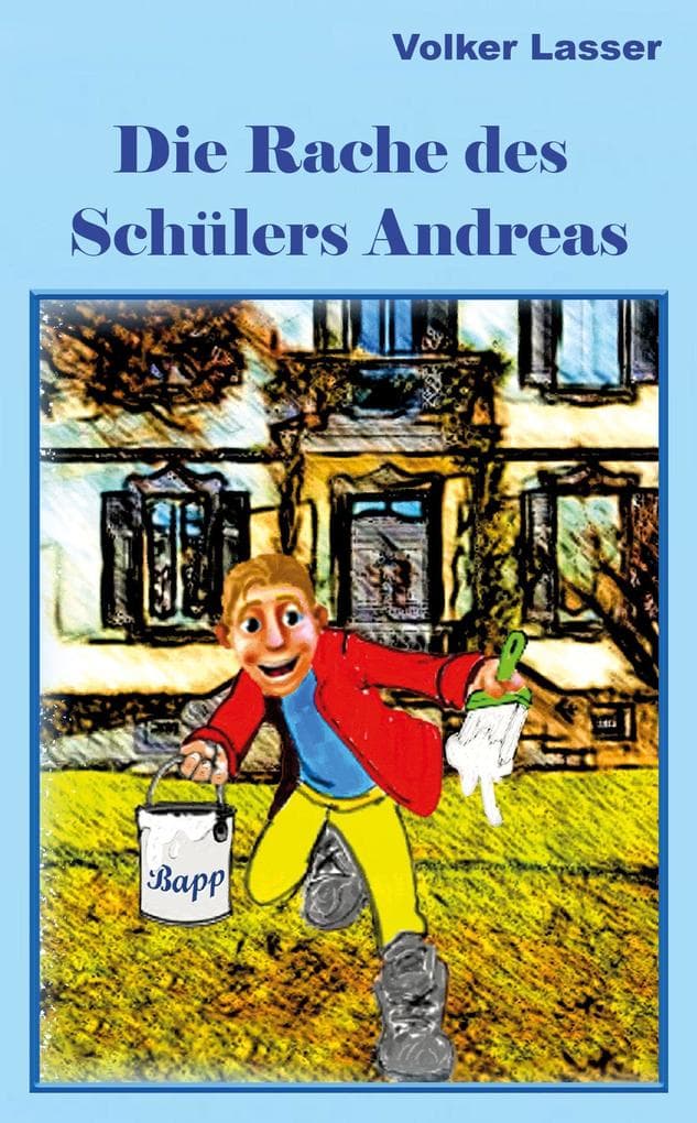Die Rache des Schülers Andreas