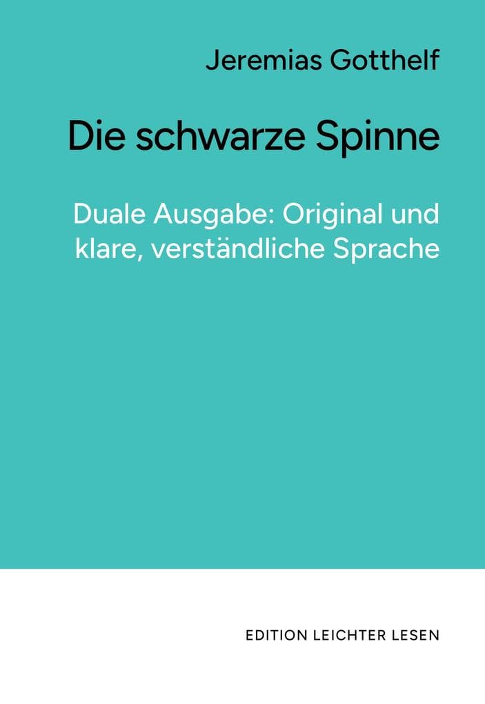 Die schwarze Spinne. In klarer, moderner Sprache.
