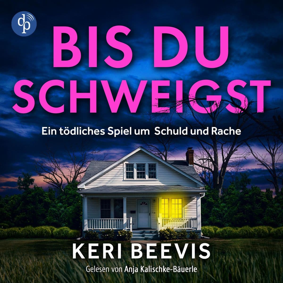 Bis du schweigst | Psychothriller Hörbuch