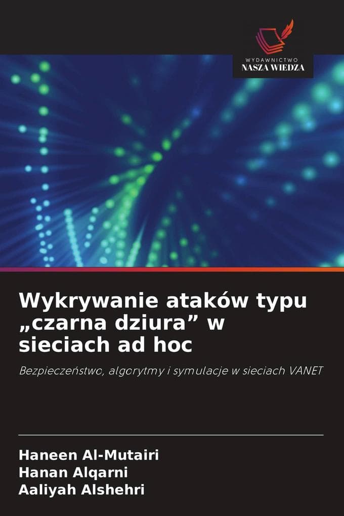 Wykrywanie ataków typu "czarna dziura" w sieciach ad hoc