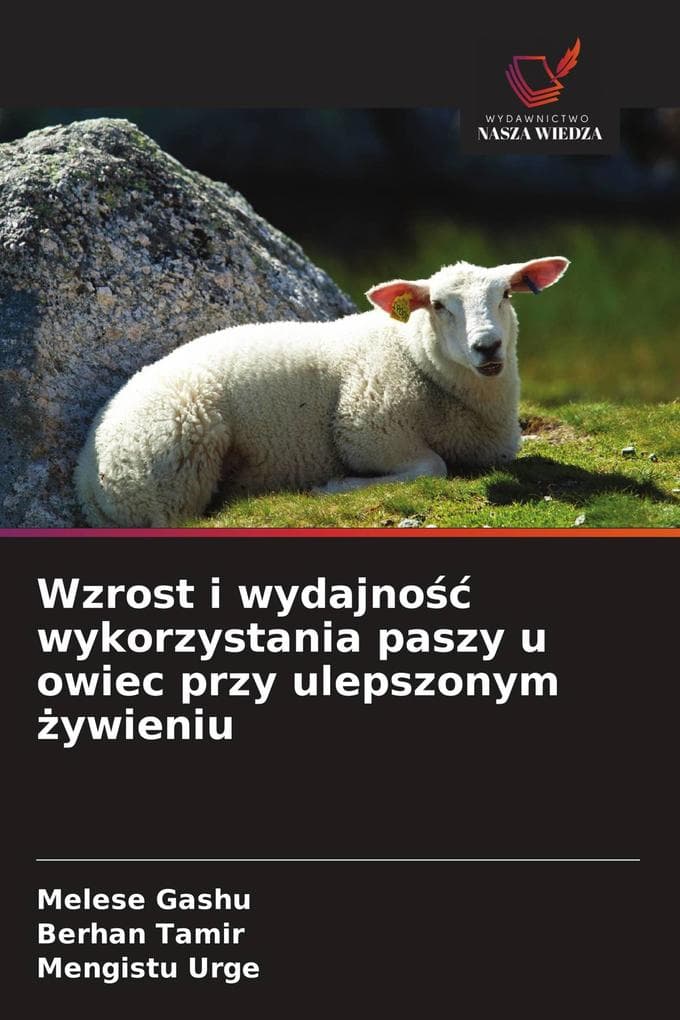 Wzrost i wydajno wykorzystania paszy u owiec przy ulepszonym ywieniu
