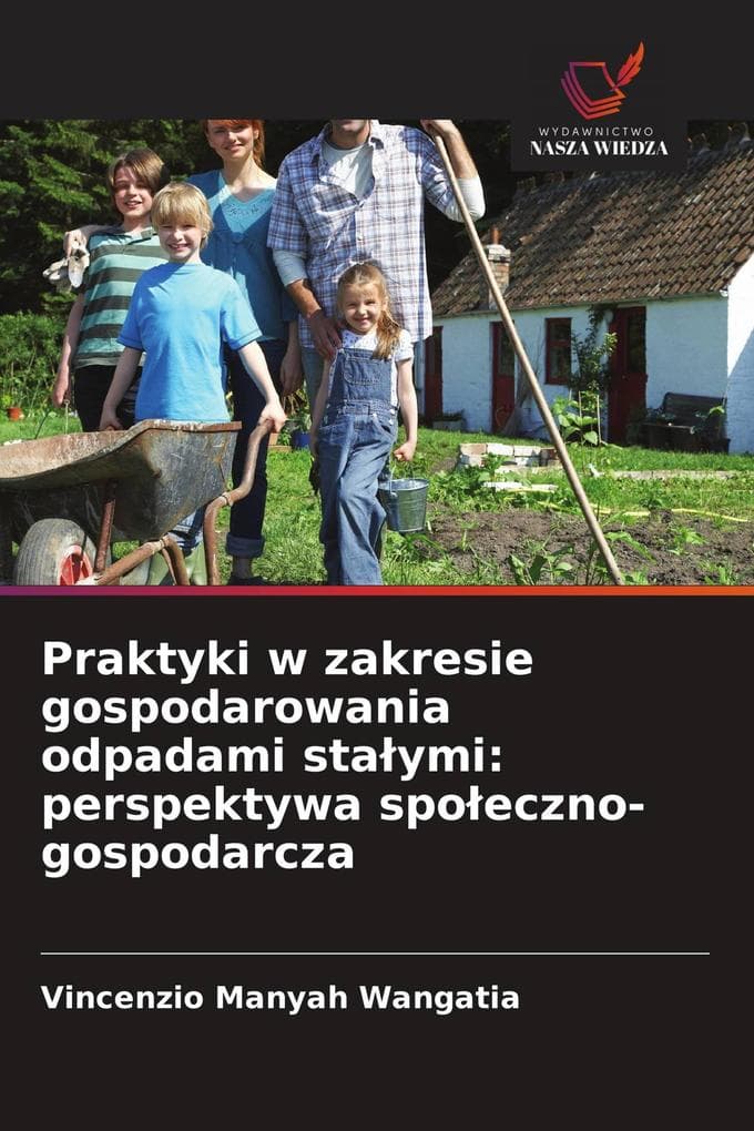 Praktyki w zakresie gospodarowania odpadami staymi: perspektywa spoeczno-gospodarcza