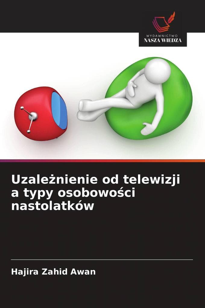 Uzalenienie od telewizji a typy osobowoci nastolatków