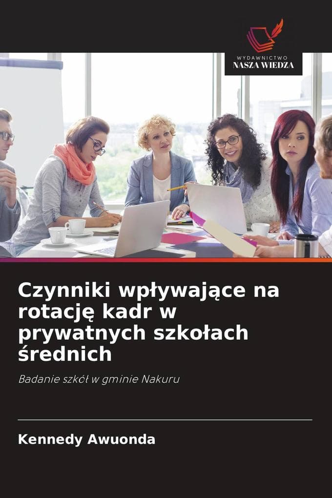 Czynniki wpywajce na rotacj kadr w prywatnych szkoach rednich