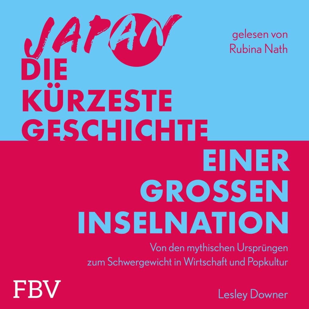 Japan Die kürzeste Geschichte einer großen Inselnation