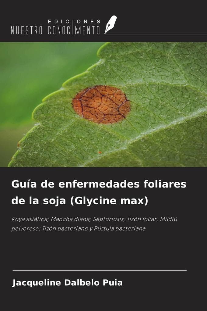 Guía de enfermedades foliares de la soja (Glycine max)