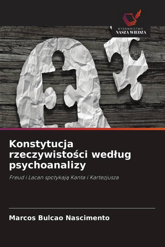 Konstytucja rzeczywistoci wedug psychoanalizy