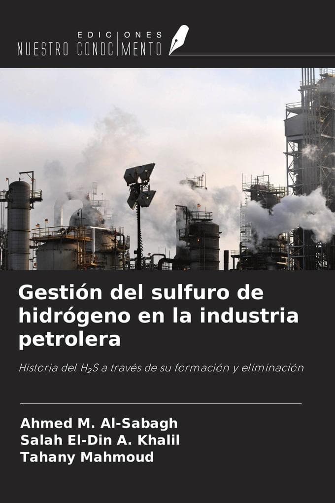 Gestión del sulfuro de hidrógeno en la industria petrolera