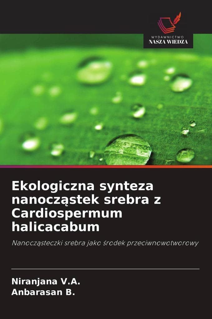 Ekologiczna synteza nanoczstek srebra z Cardiospermum halicacabum