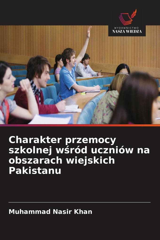 Charakter przemocy szkolnej wród uczniów na obszarach wiejskich Pakistanu