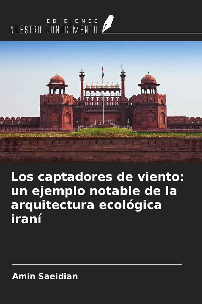 Los captadores de viento: un ejemplo notable de la arquitectura ecológica iraní