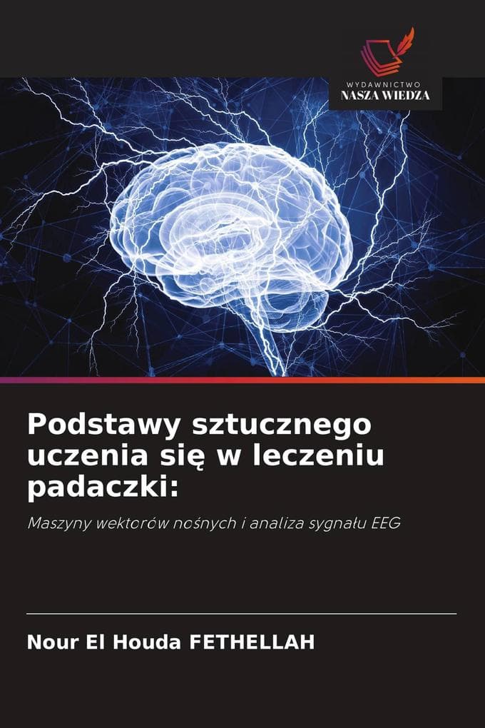 Podstawy sztucznego uczenia si w leczeniu padaczki: