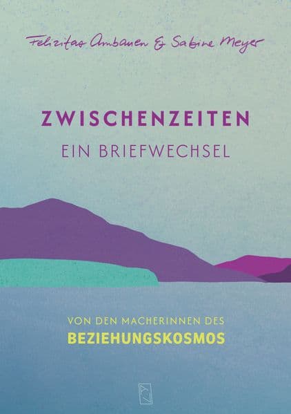 Zwischenzeiten - ein Briefwechsel