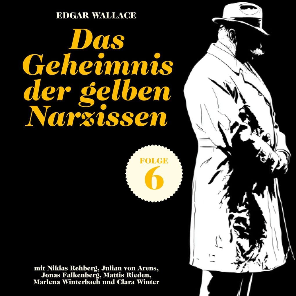 Das Geheimnis der gelben Narzissen (Ein Edgar Wallace Krimi, Folge 6)