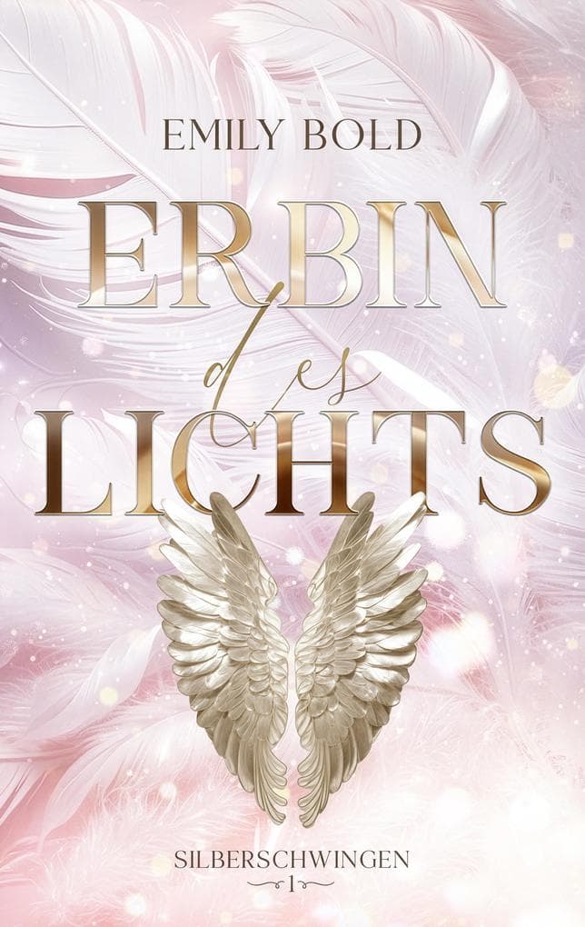 Silberschwingen: Erbin des Lichts