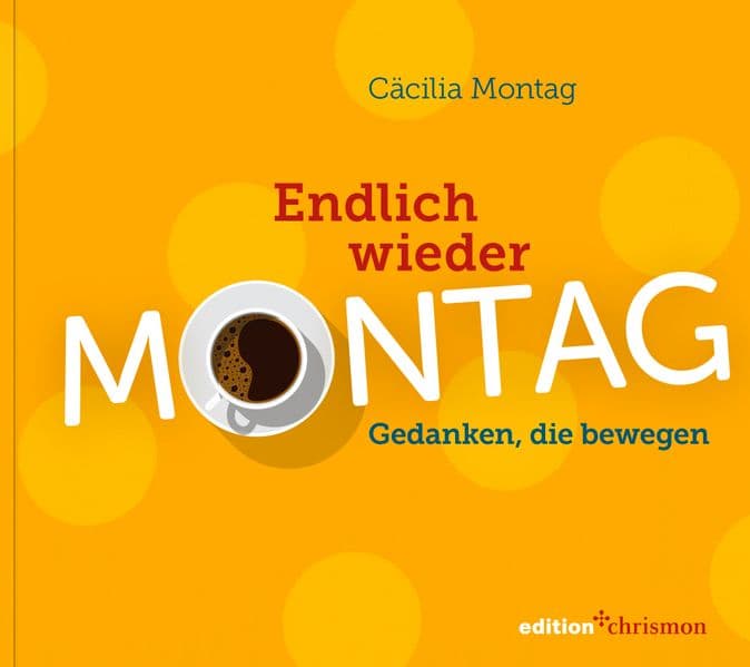 Endlich wieder Montag