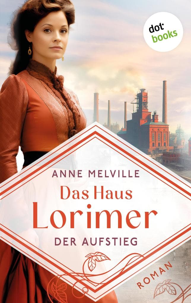 Das Haus Lorimer - Der Aufstieg