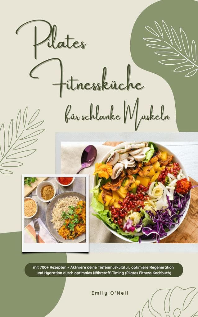 Pilates Fitnessküche für schlanke Muskeln mit 700+ Rezepten