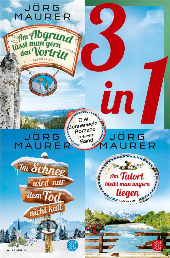Am Abgrund lässt man gern den Vortritt / Im Schnee wird nur dem Tod nicht kalt / Am Tatort bleibt man ungern liegen - Drei Jennerwein-Romane in einem Band