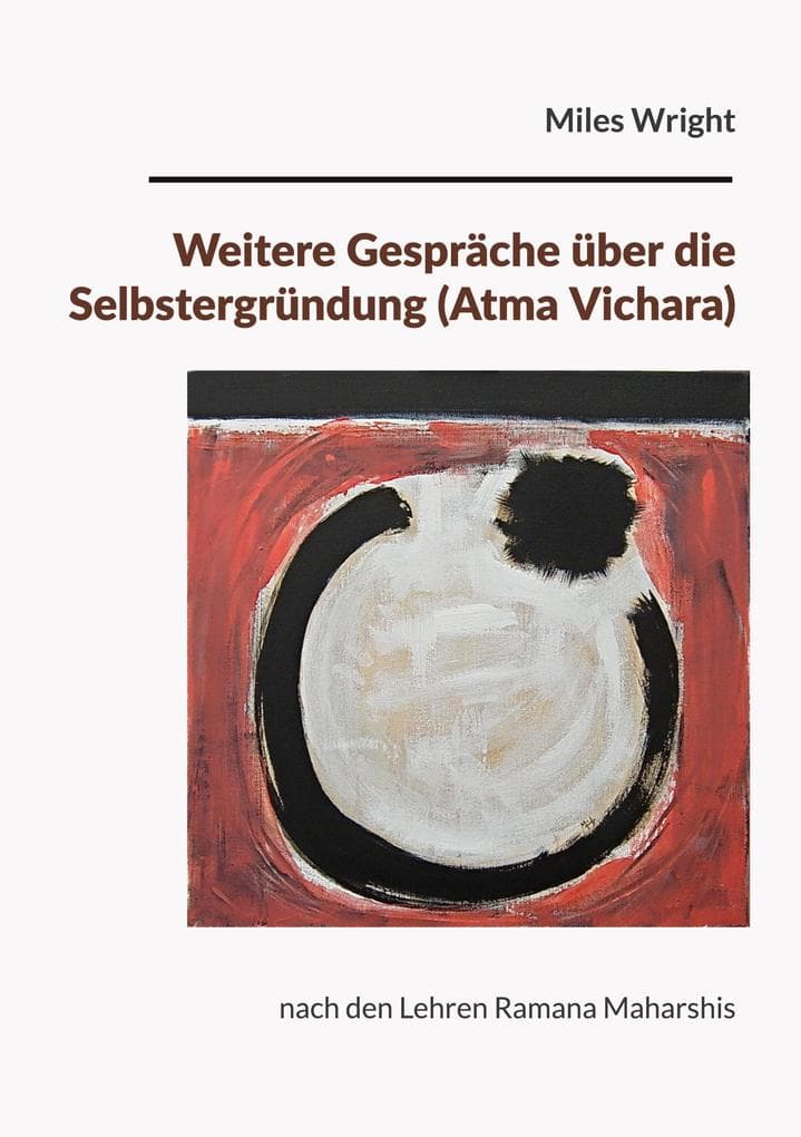 Weitere Gespräche über die Selbstergründung (Atma Vichara)