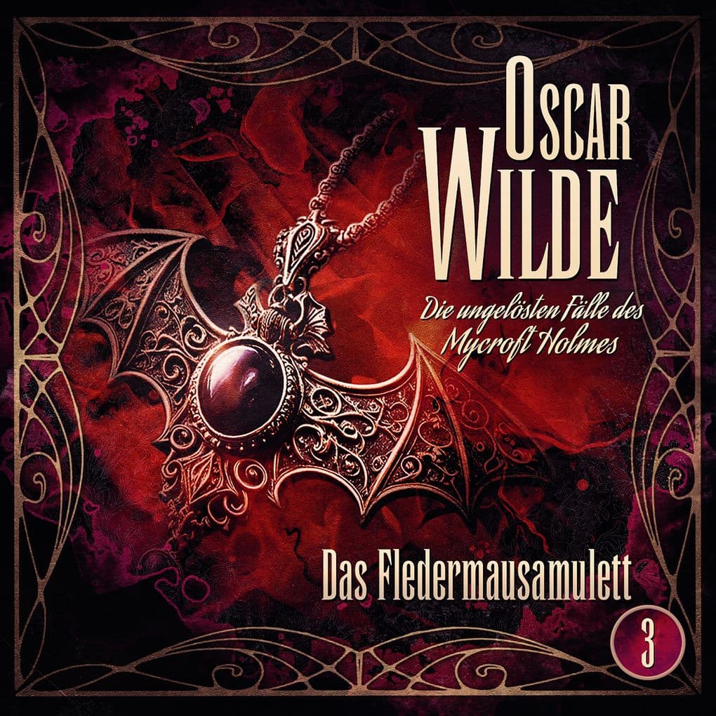 Oscar Wilde Die ungelösten Fälle des Mycroft Holmes - Folge 3: Das Fledermausamulett