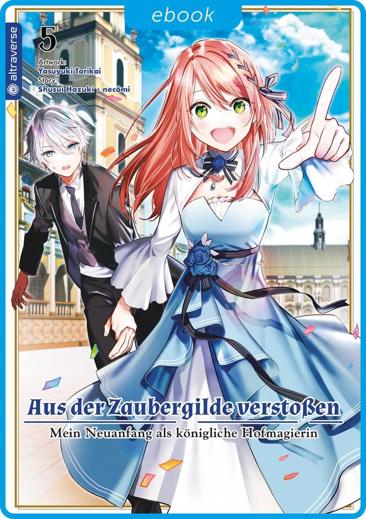 Aus der Zaubergilde verstoßen - Mein Neuanfang als königliche Hofmagierin 05
