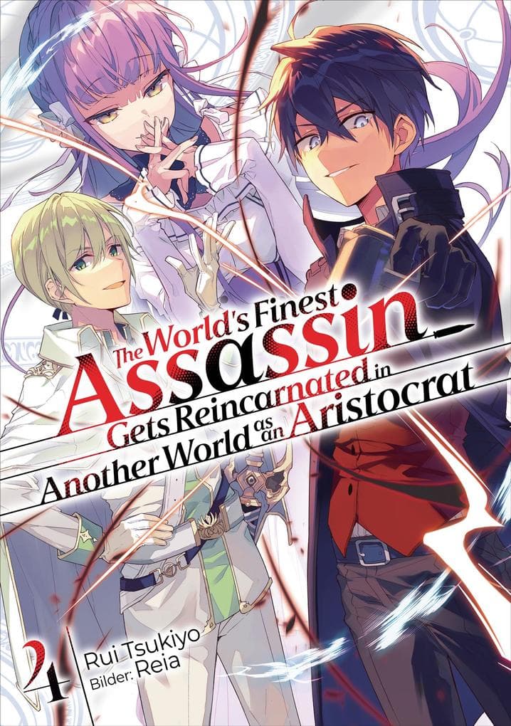 The World's Finest Assassin Gets Reincarnated in Another World as an Aristocrat (Light Novel): Band 4