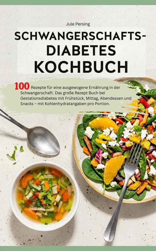Schwangerschaftsdiabetes Kochbuch