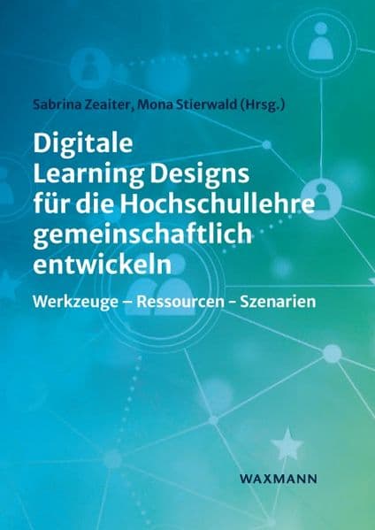Digitale Learning Designs für die Hochschullehre gemeinschaftlich entwickeln