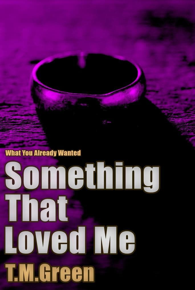 Something That Loved Me