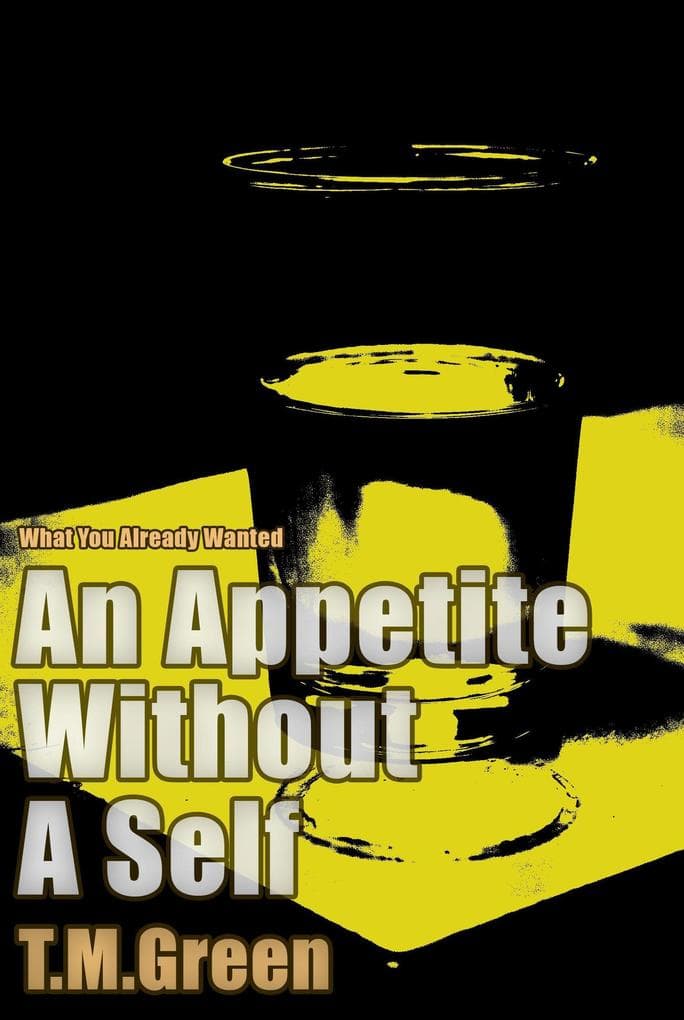An Appetite Without a Self