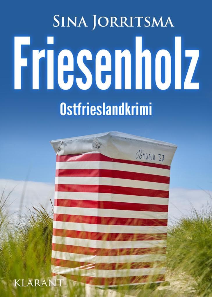 Friesenholz. Ostfrieslandkrimi - Borkum Krimi - Nordseekrimi