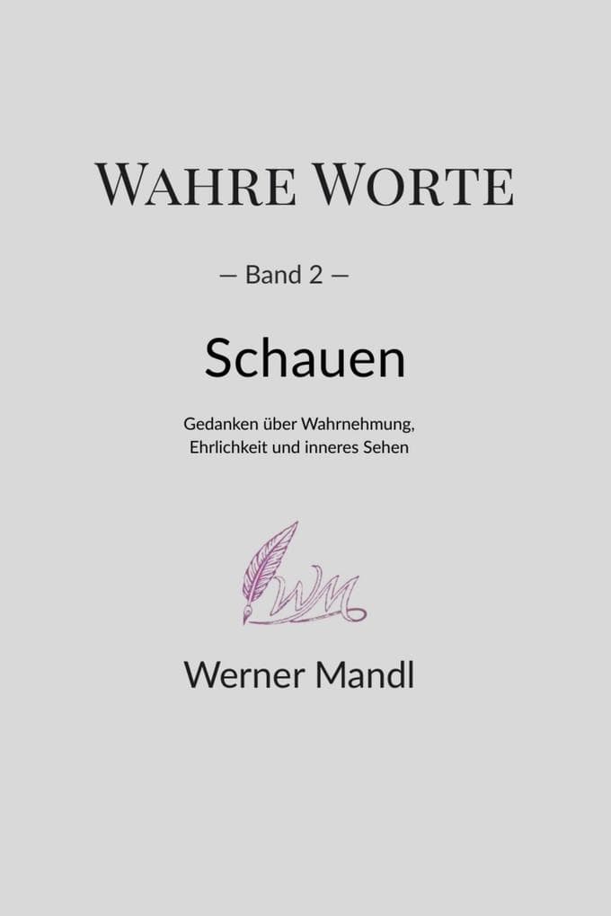 Wahre Worte - Band 2: Schauen