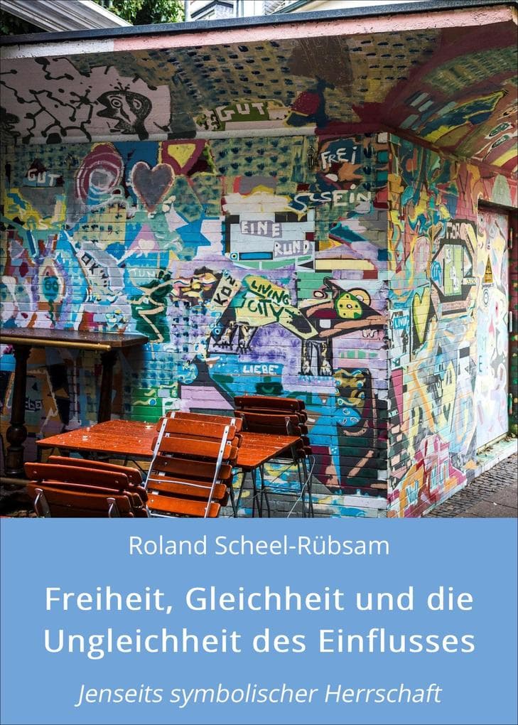 Freiheit, Gleichheit und die Ungleichheit des Einflusses