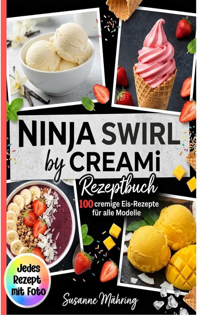 Ninja Swirl by Creami-100 Rezepte. Jedes Rezept mit Foto.